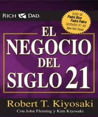 Descargar GRATIS el libro El negocio del Siglo 21 de Robert Kiyosaki