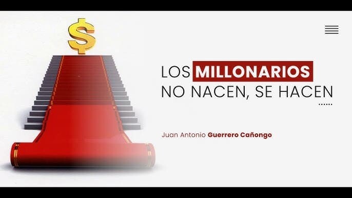 Los Millonarios No Nacen, Se Hacen Un Camino hacia la Libertad Financiera